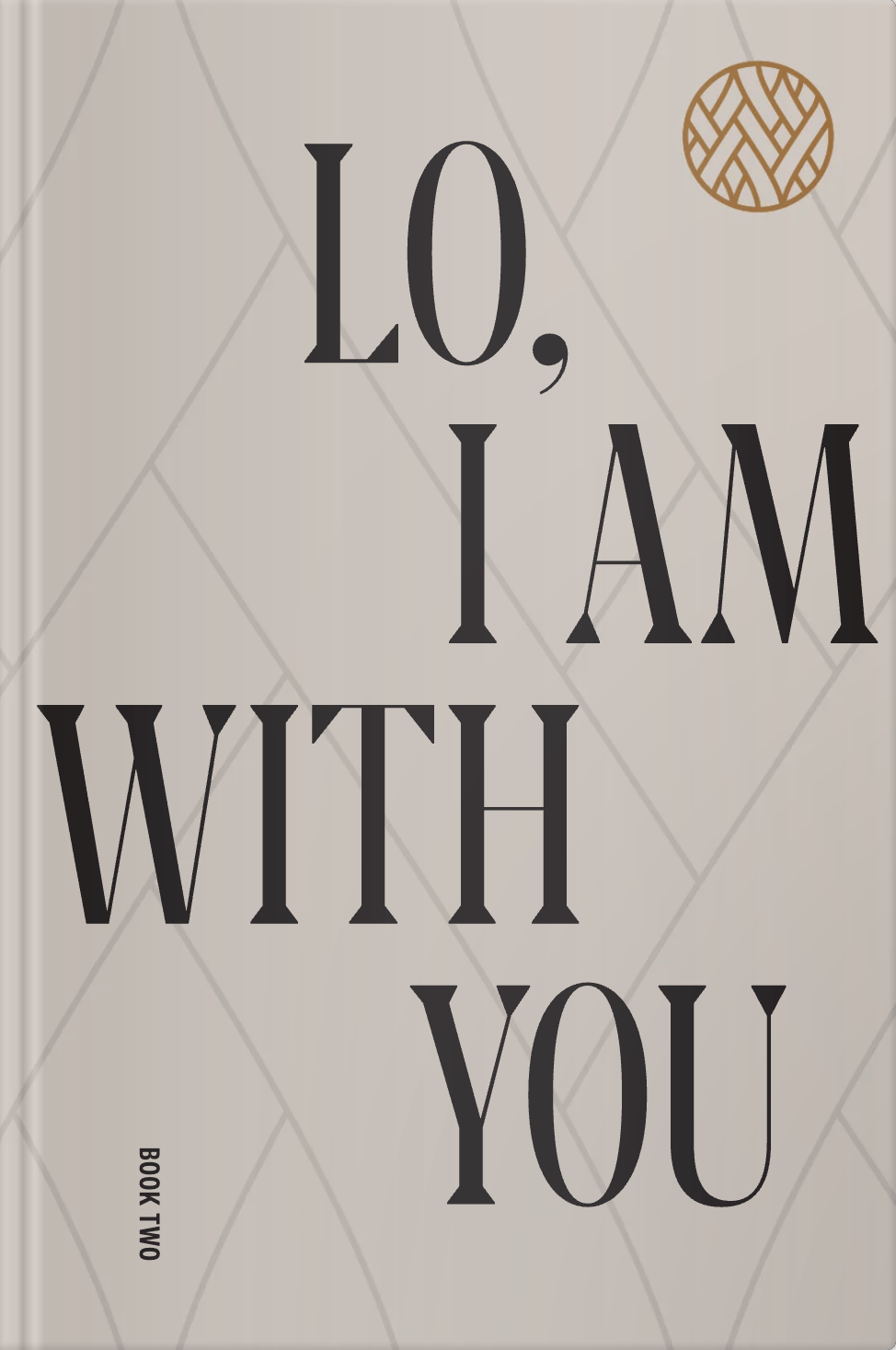 Lo, I Am With You