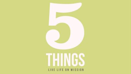 5 Things Campus and Beyond version