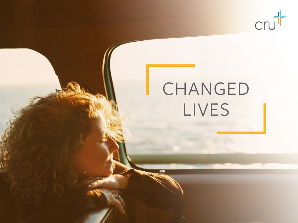 Cru - Changed Lives Cru - Changed Lives