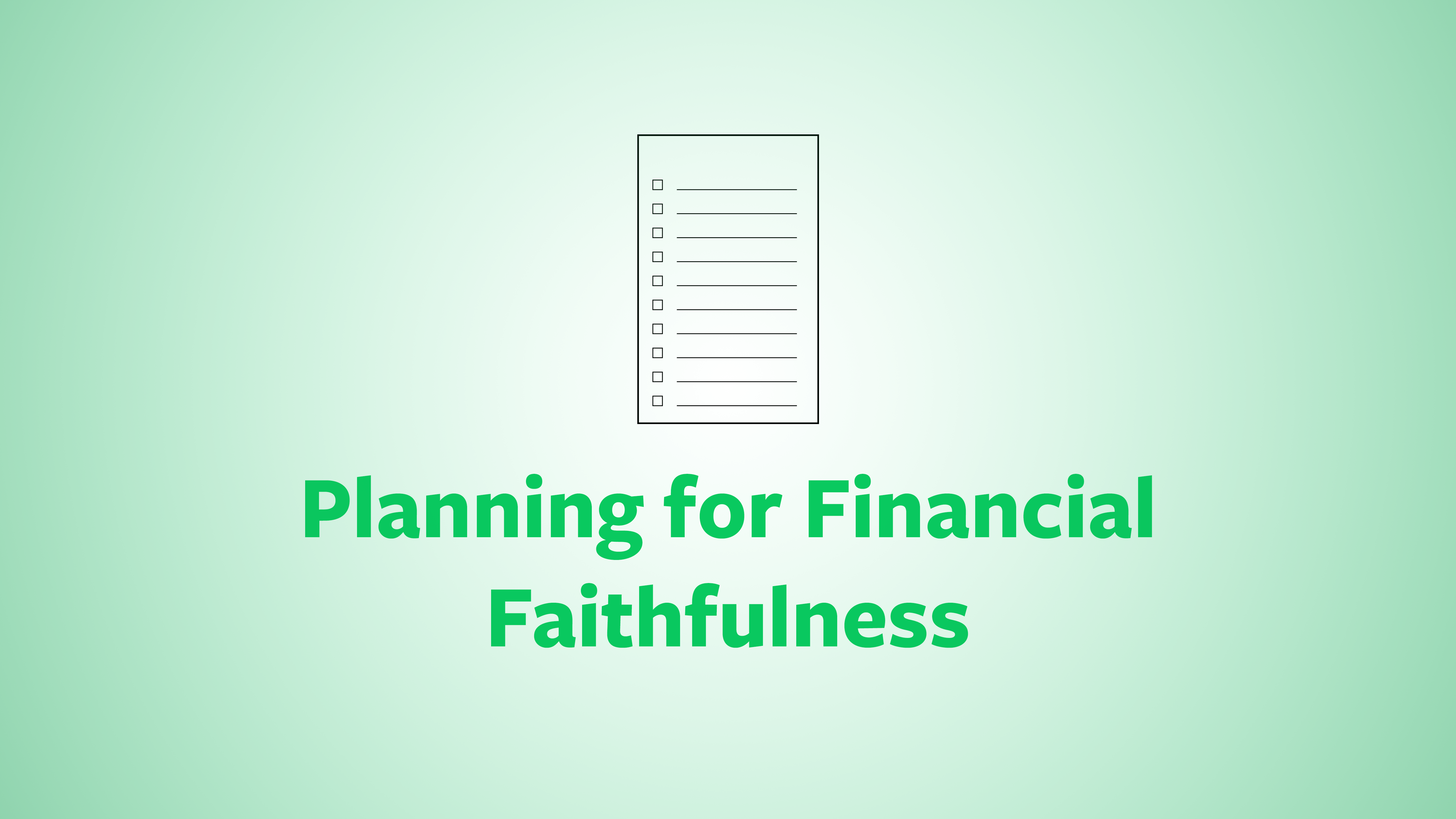 Planning for Financial Faithfulness