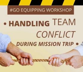 Conflict Management During Mission Trips