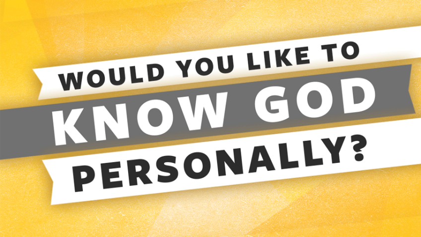¿Quieres conocer a Dios personalmente?