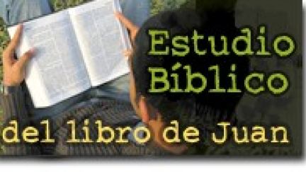 Estudio Bíblico del libro de Juan